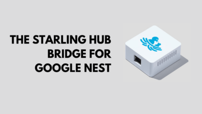 Starling Hub - Google Nest Meets Apple Home