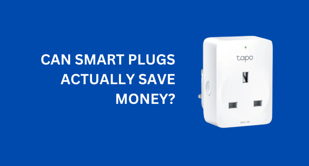 Can smart plugs save money?