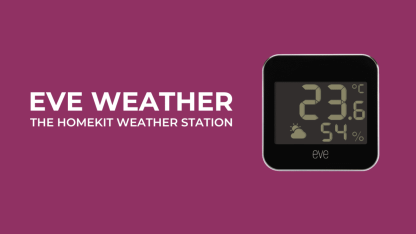 Eve Weather: Your Apple HomeKit Weather Station | The Smart Home Blog